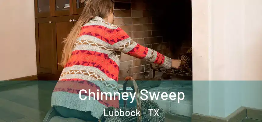 Chimney Sweep Lubbock - TX